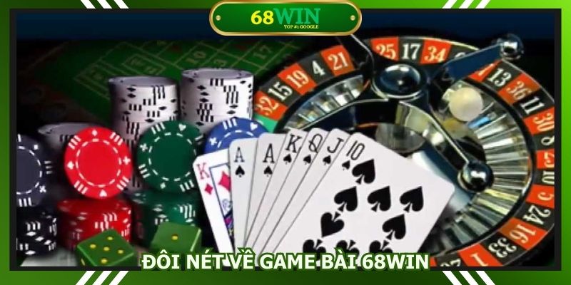 Đôi nét thông tin cơ bản về game bài 68win
