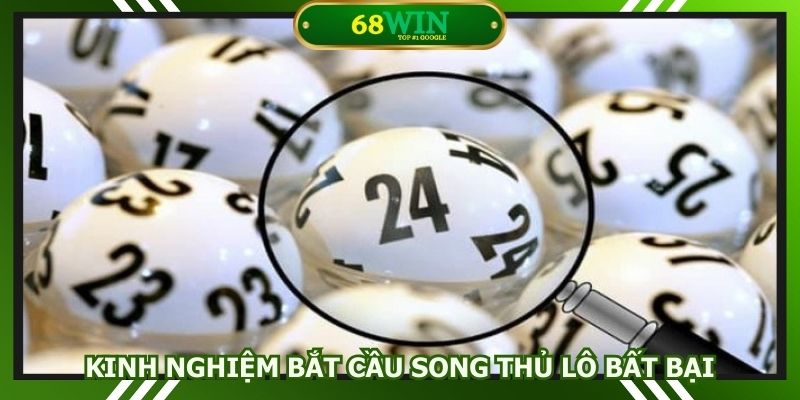 Kinh nghiệm xương máu khi bắt cầu song thủ