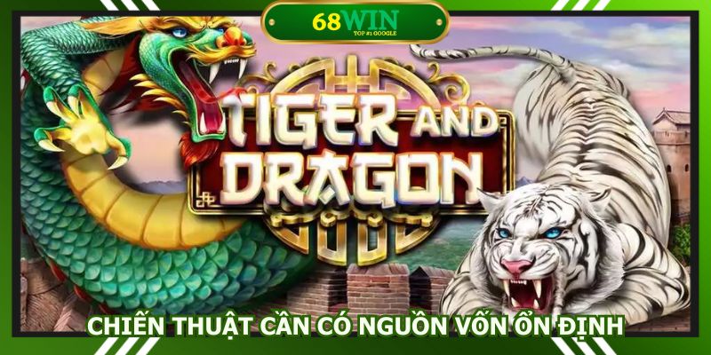 Chiến thuật cần có nguồn vốn ổn định