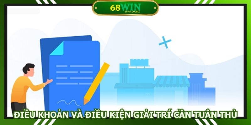 Điều khoản và điều kiện giải trí cơ bản cần tuân thủ