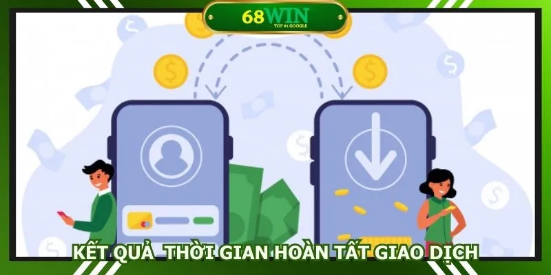 Kết quả về thời gian hoàn tất giao dịch của nhà cái