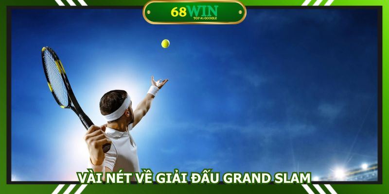 Mẹo cược Grand Slam nâng cao tỷ lệ thắng đáng kể