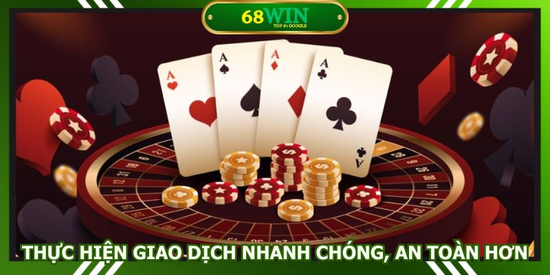 Thực hiện giao dịch nhanh chóng, an toàn hơn